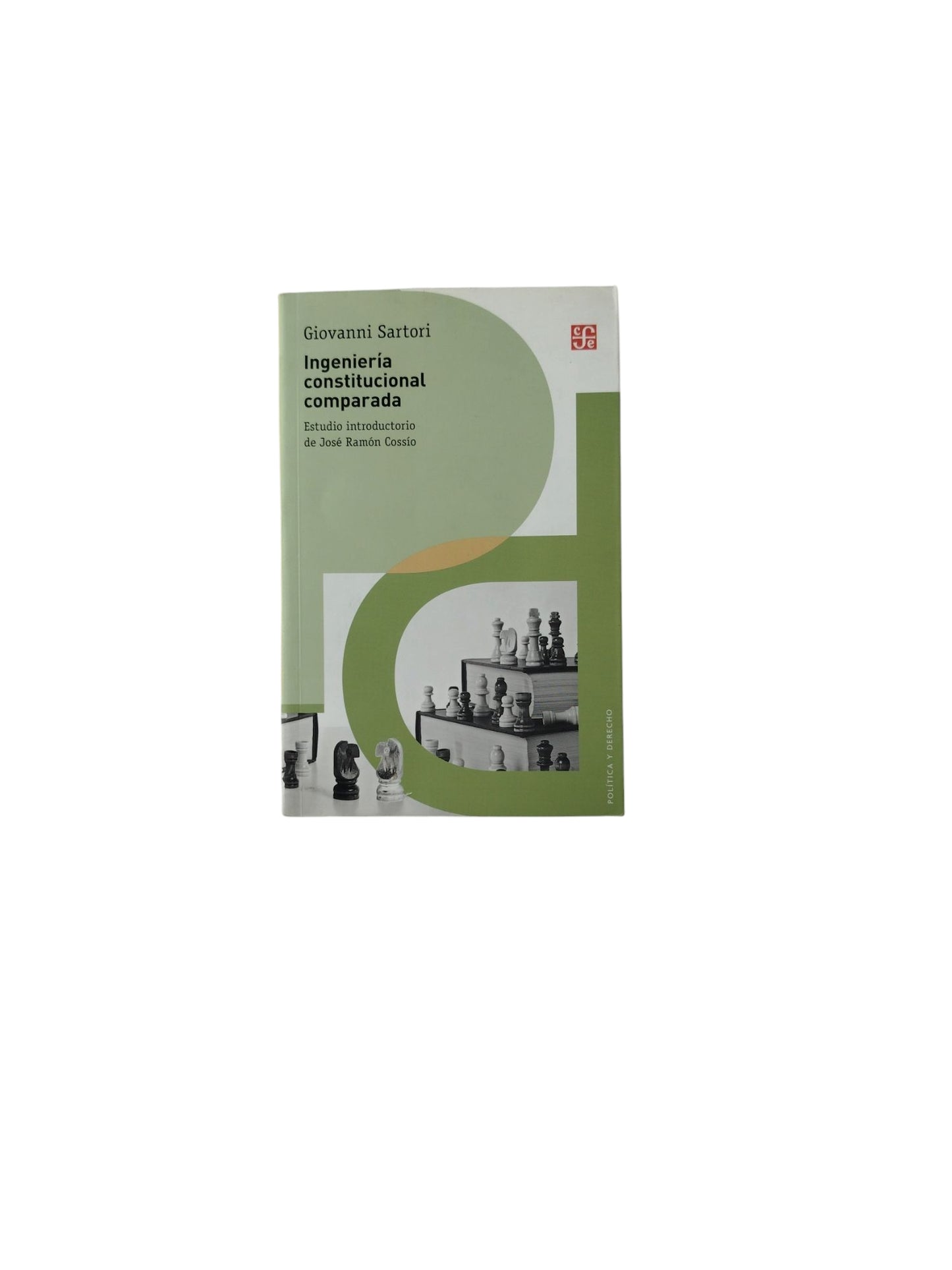 Ingeniería constitucional comparada by Giovanni Sartori