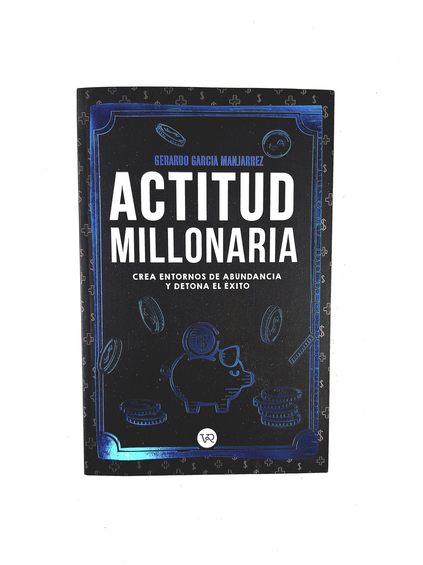 Actitud Millonaria crea entornos de abundancia y detona el éxito