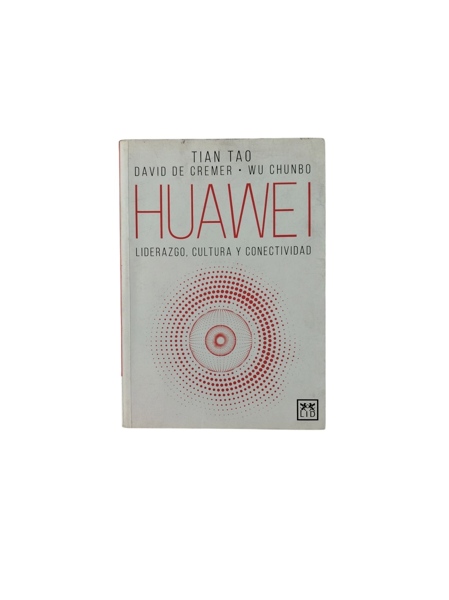 Huawei: Liderazgo, Cultura y Conectividad