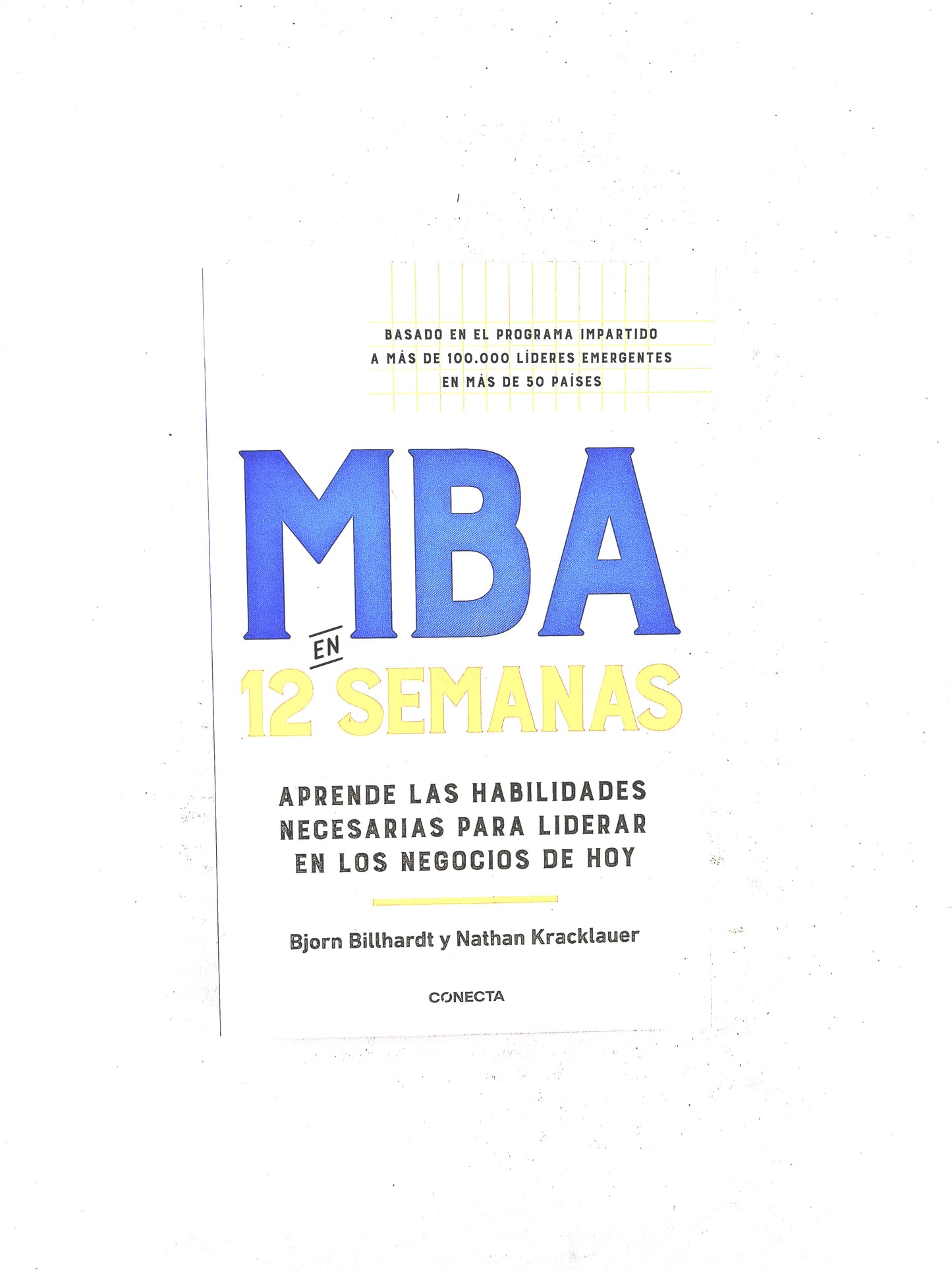 MBA en 12 semanas aprende las habilidades necesarias para liderar en los negocios de hoy