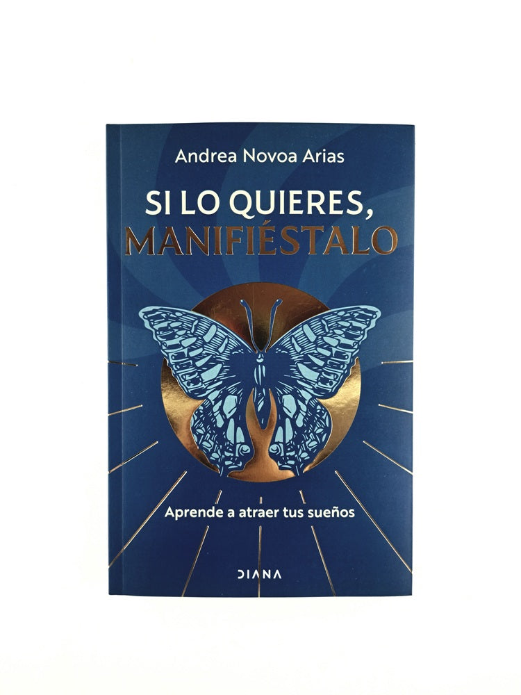 Si lo quieres, manifiéstalo by Andrea Novoa Arias