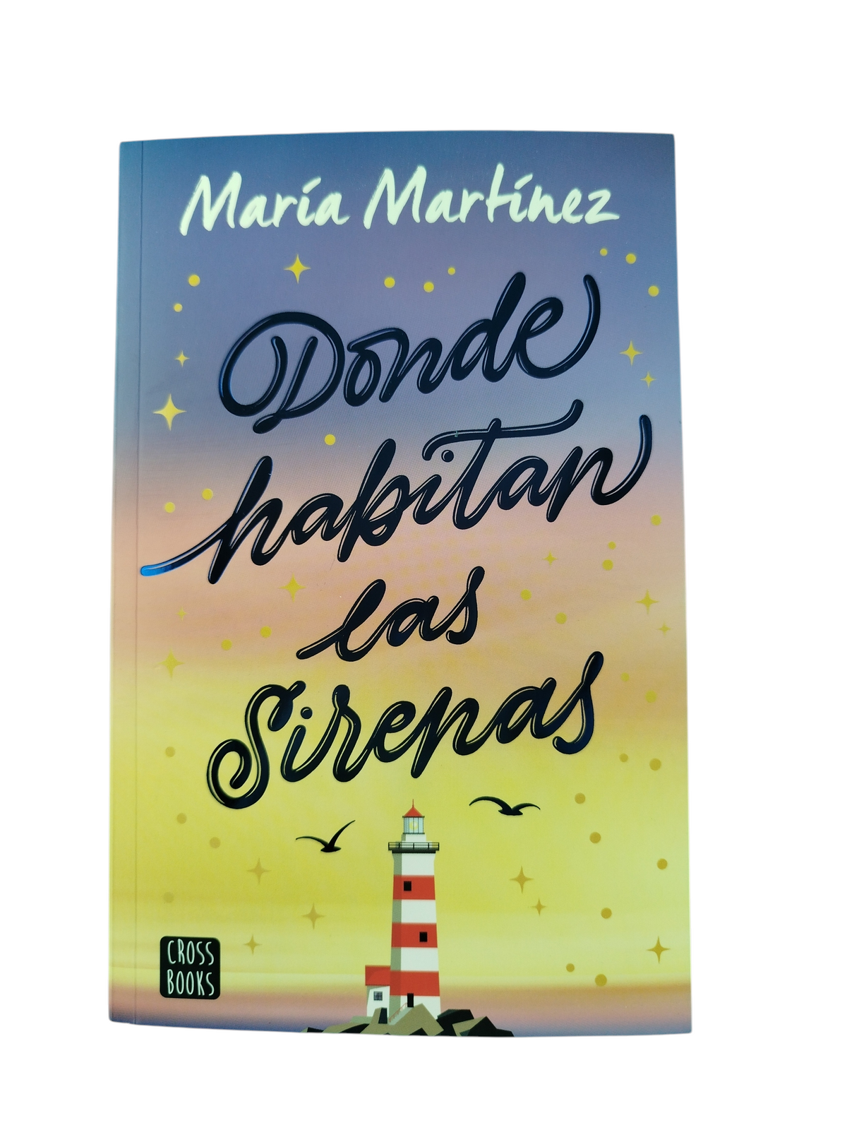 Donde Habitan Las Sirenas by María Martínez