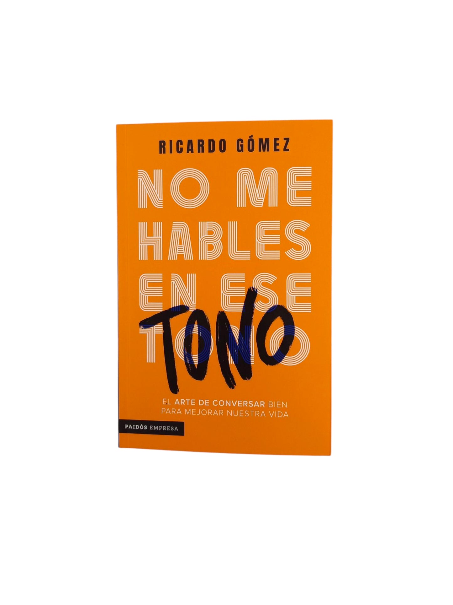 No me hables en ese tono