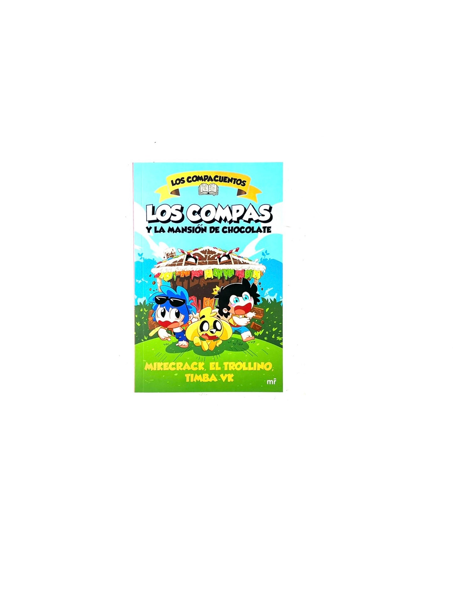 Los compas y la mansión de chocolate