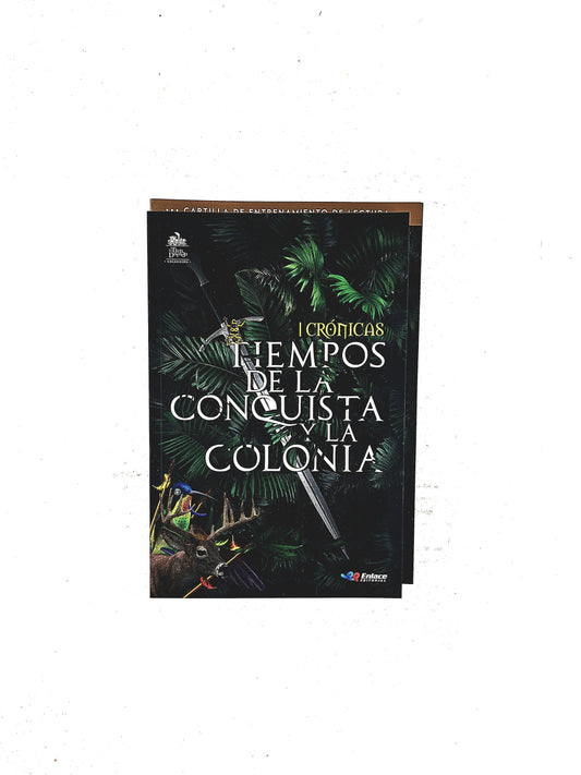 Tiempos de la conquista y la Colonia