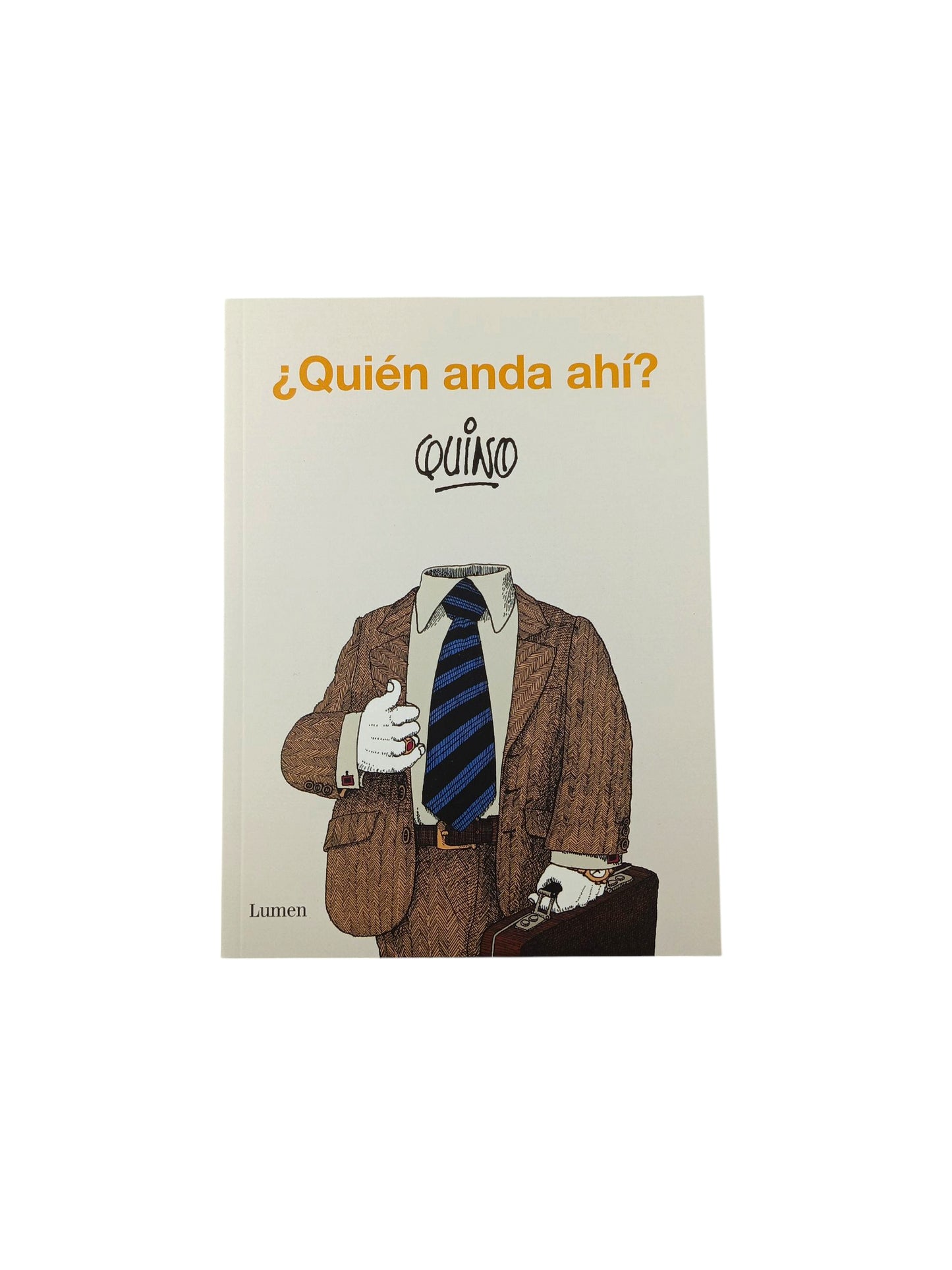 ¿Quién anda ahí?