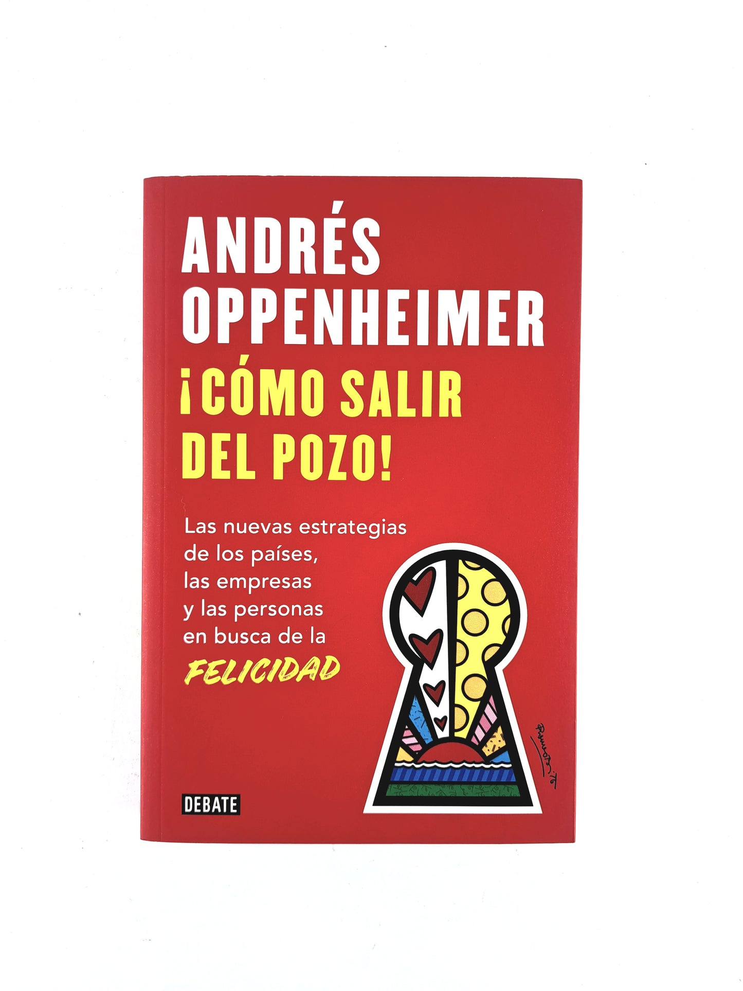 ¡Cómo salir del pozo! by Andrés Oppenheimer