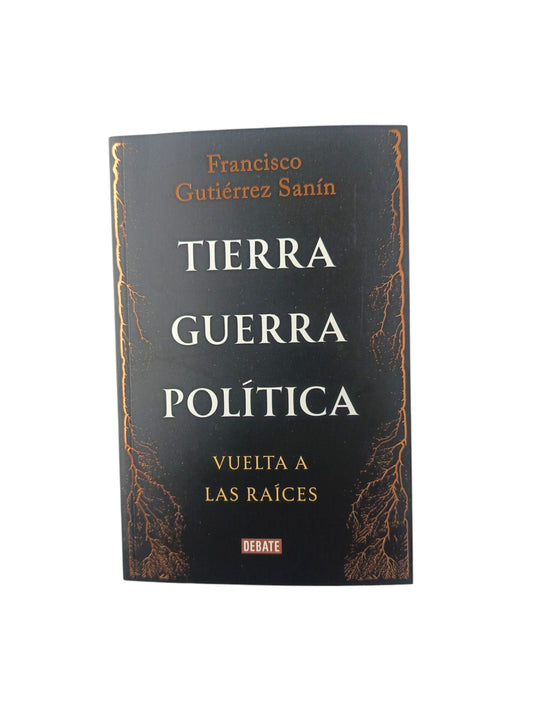 Tierra, guerra, política: vuelta a las raíces