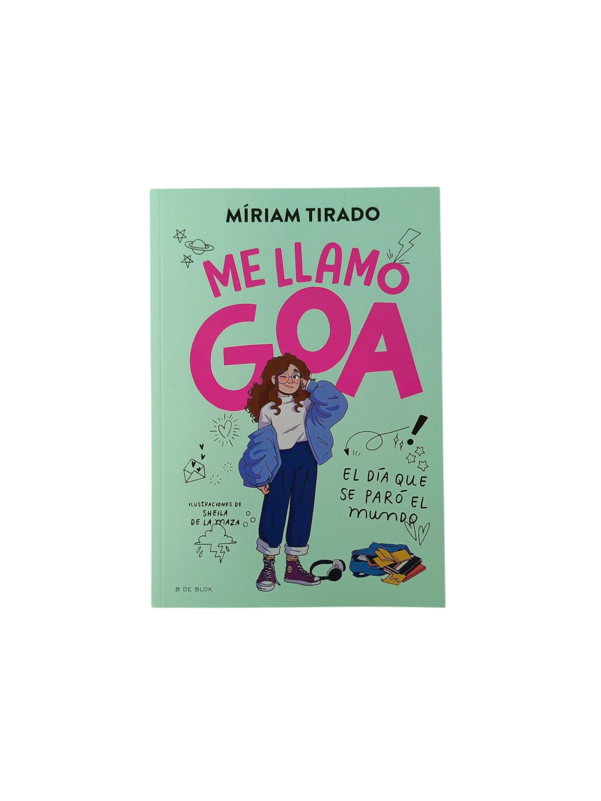 Me llamo Goa 1 El día que se paró el mundo by Míriam Tirado