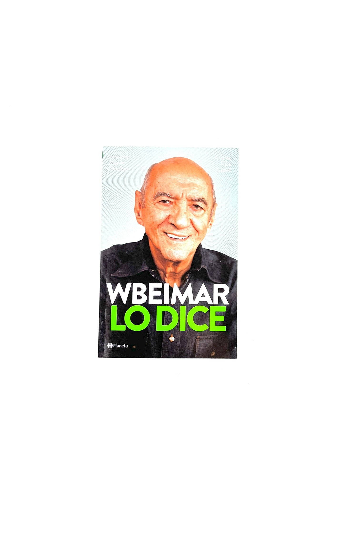 Wbeimar lo dice by Wbeimar Muñoz Ceballos, Andrés Ríos López