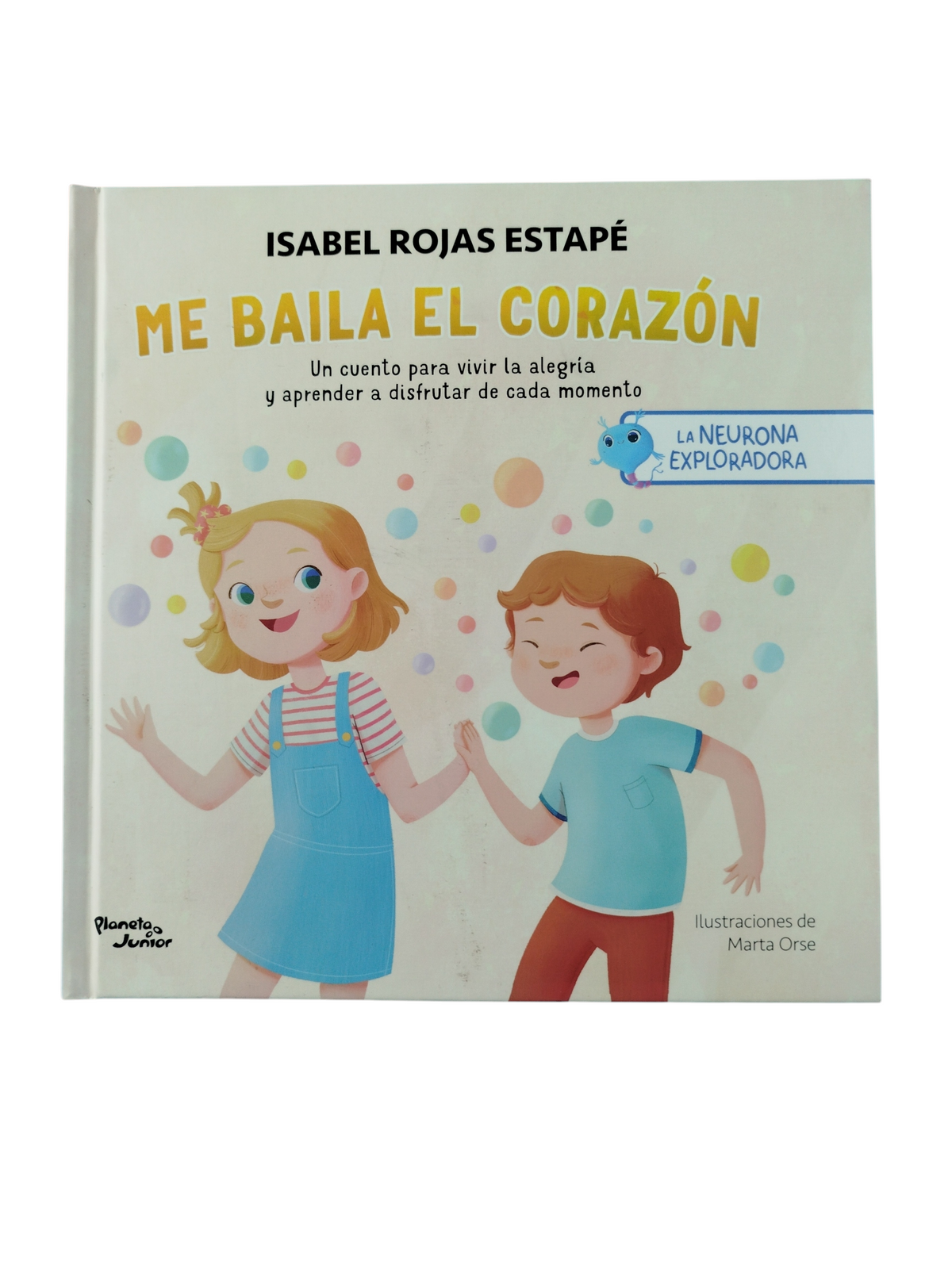 Me Baila El Corazón La Neurona Explotadora by Isabel Rojas Estapé