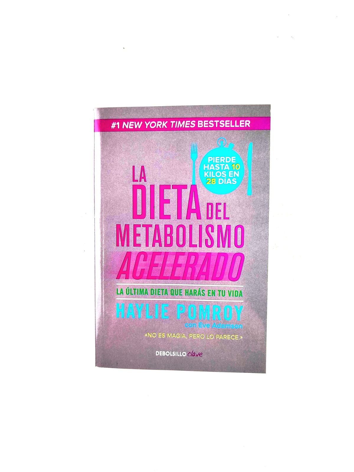 La dieta del metabolismo acelerado. La última dieta que tendrás en tu vida