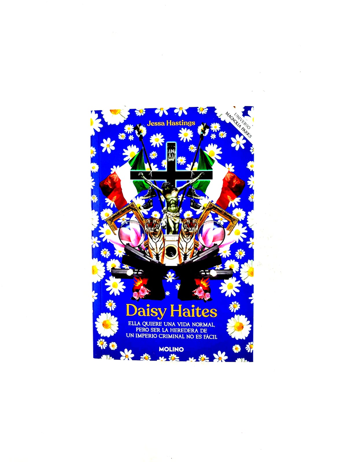 Daisy Haites (Universo Magnolia Parks 2) Ella quiere una vida normal, pero ser la heredera de un imperio criminal no es fácil