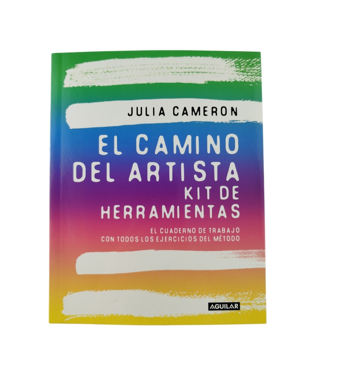 El camino del artista by Julia Cameron