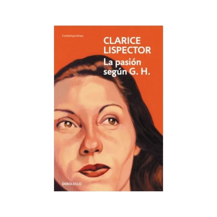 La pasión según G. H. by Clarice Lispector
