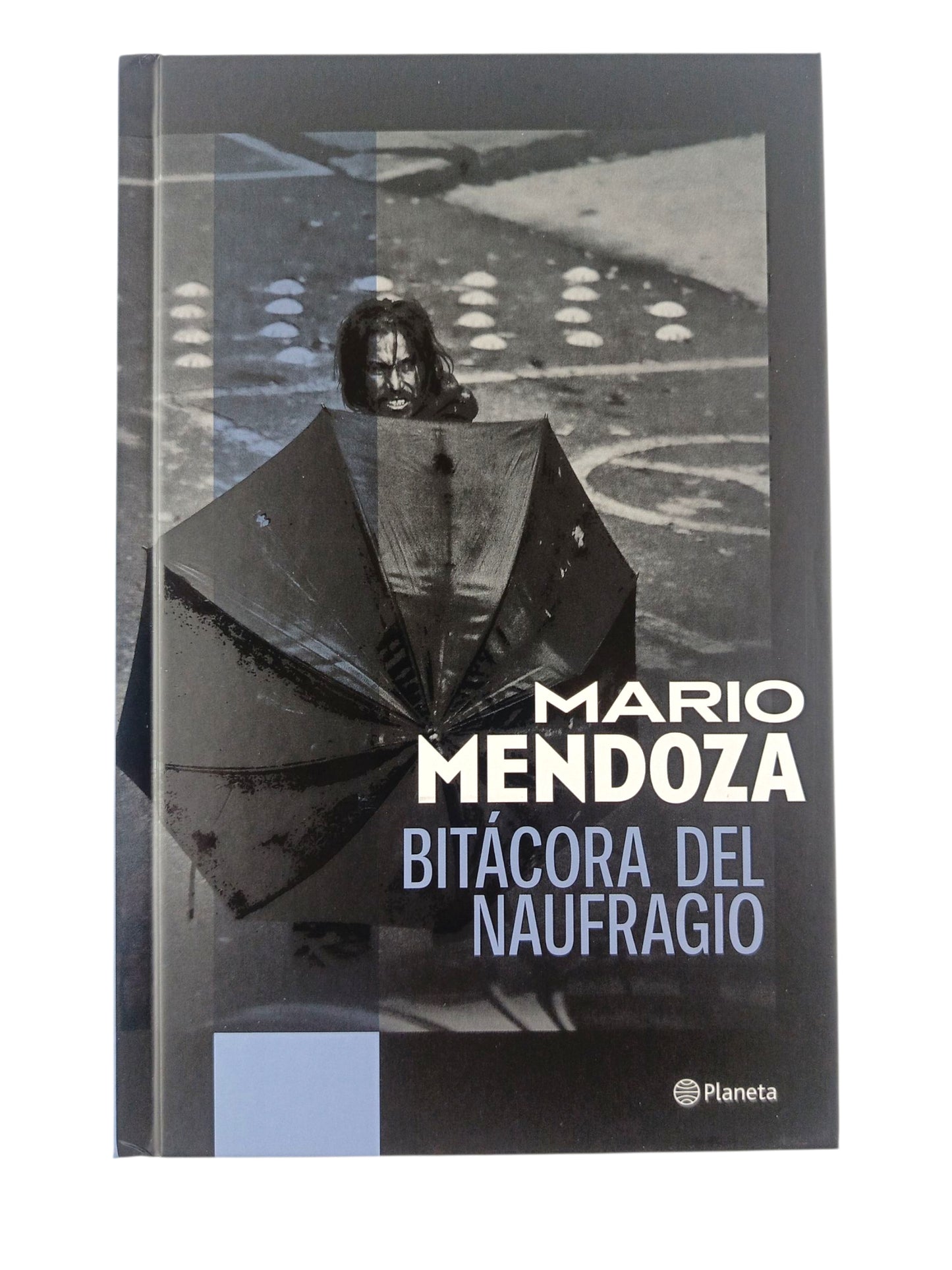 Bitácora del Naufragio by Mario Mendoza