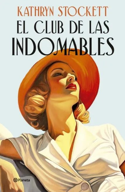 El Club De las Indomables by Kathryn Stockett