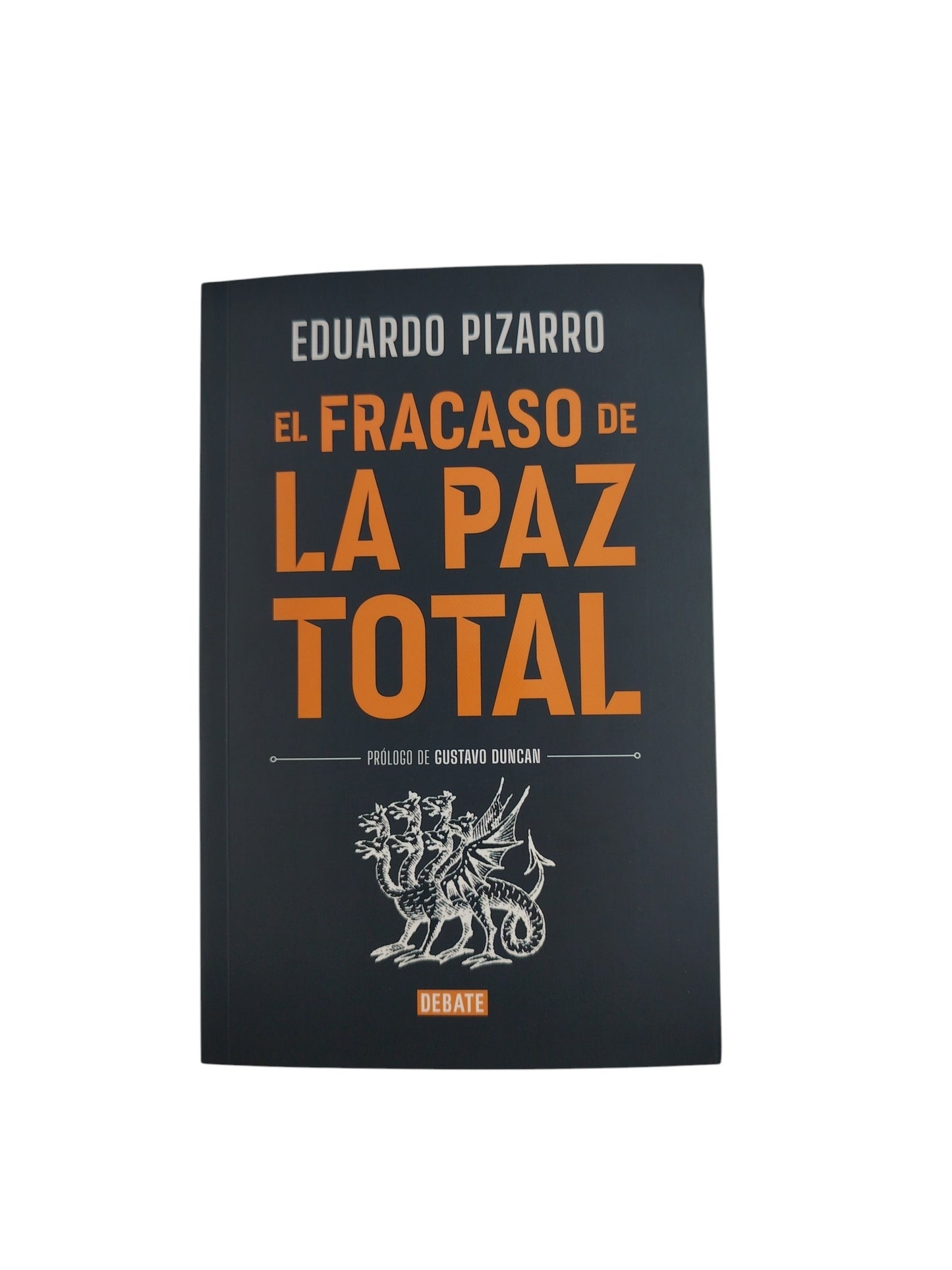 El fracaso de la paz total by Eduardo Pizarro