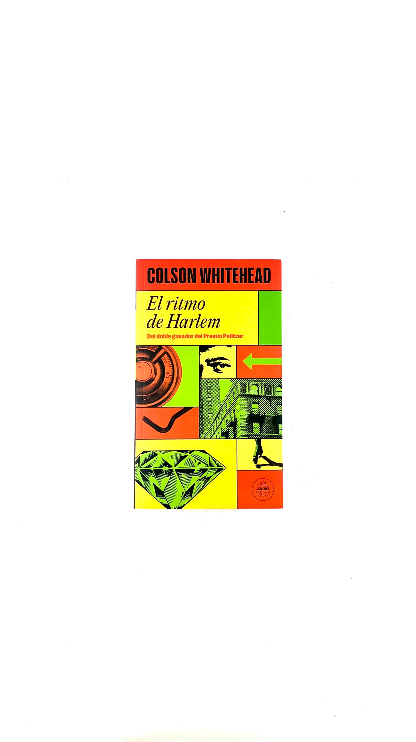El ritmo de Harlem by Colson Whitehead