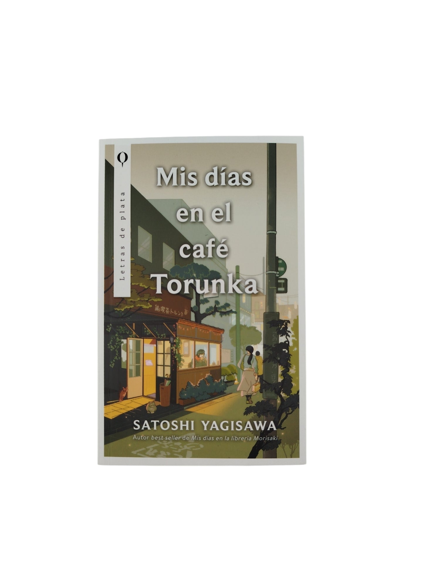 Mis Días En El Café Torunka by Satoshi Yagisawa