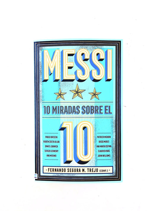 Messi 10 miradas sobre el 10