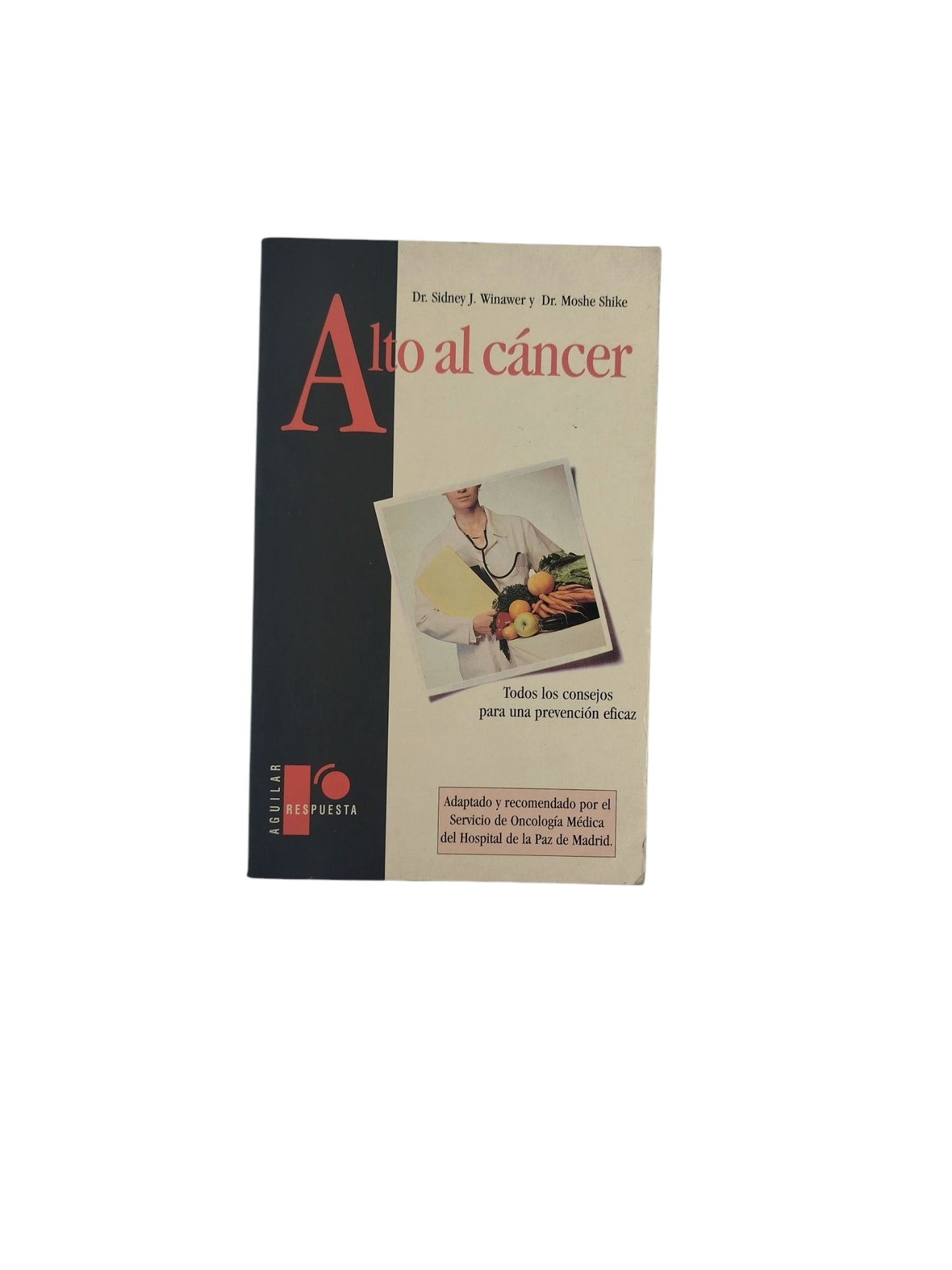Alto al cáncer by Dr. Sidney J. Winawer