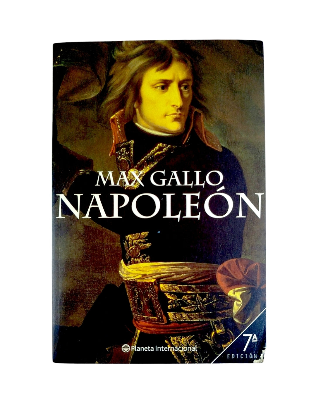 Napoleón.La novela 7a Ed. by Max Gallo