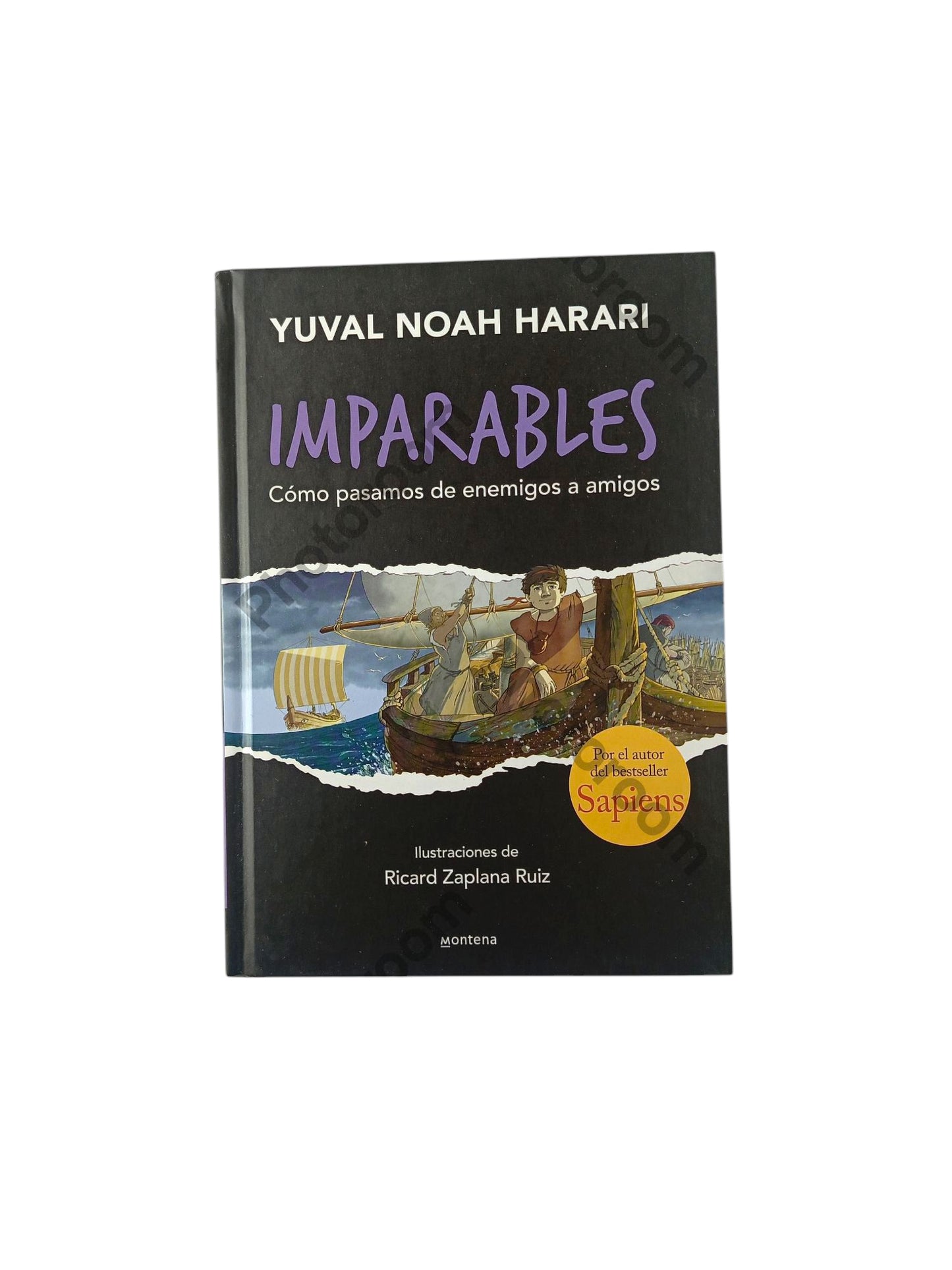 Imparables 3 Cómo pasamos de enemigos a amigos by Yuval Noah Harari