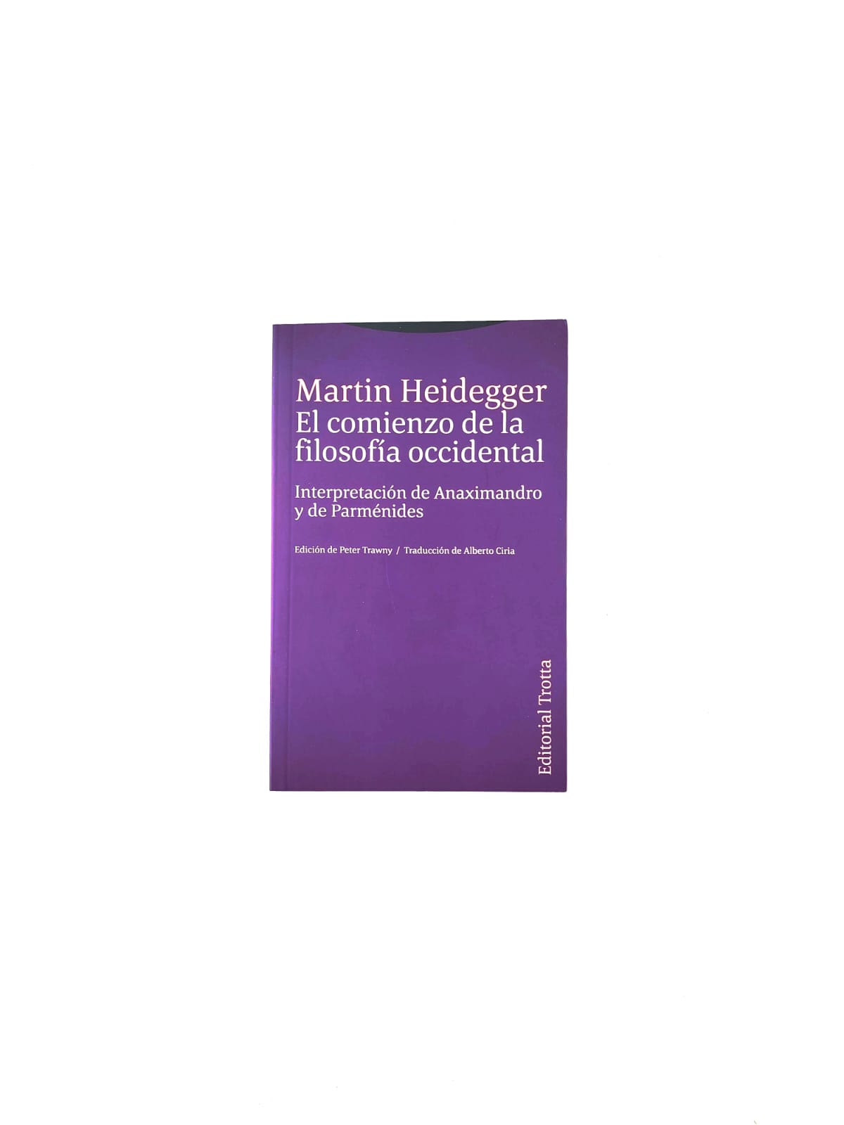 El comienzo de la filosofía occidental Interpretación de Anaximandro y de Parménides