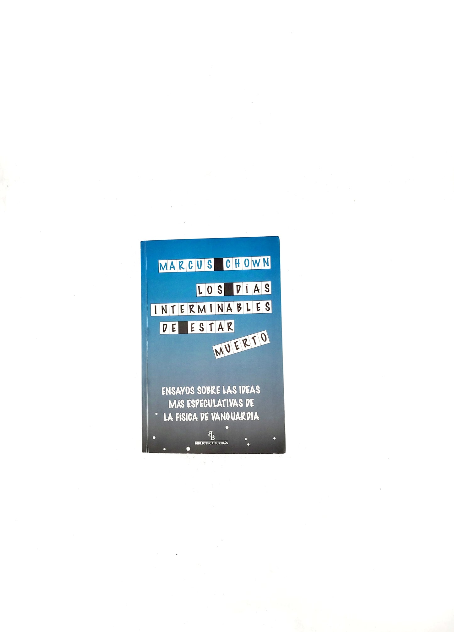 Los días interminables de estar muerto