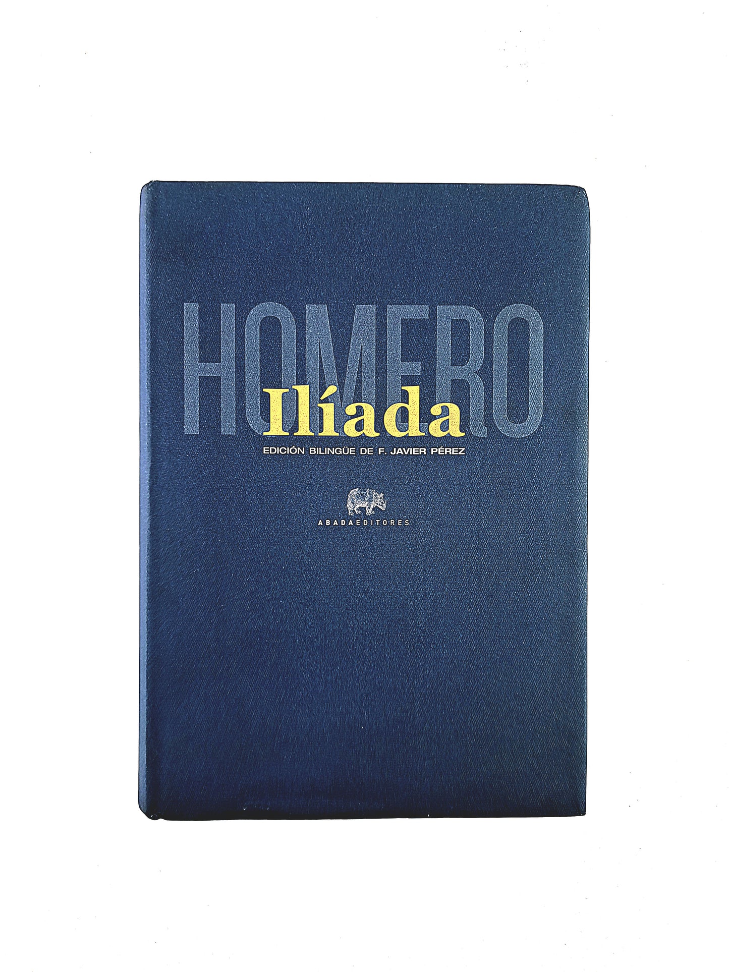 Ilíada edición Bilingüe de F. Javier Perez by Homero