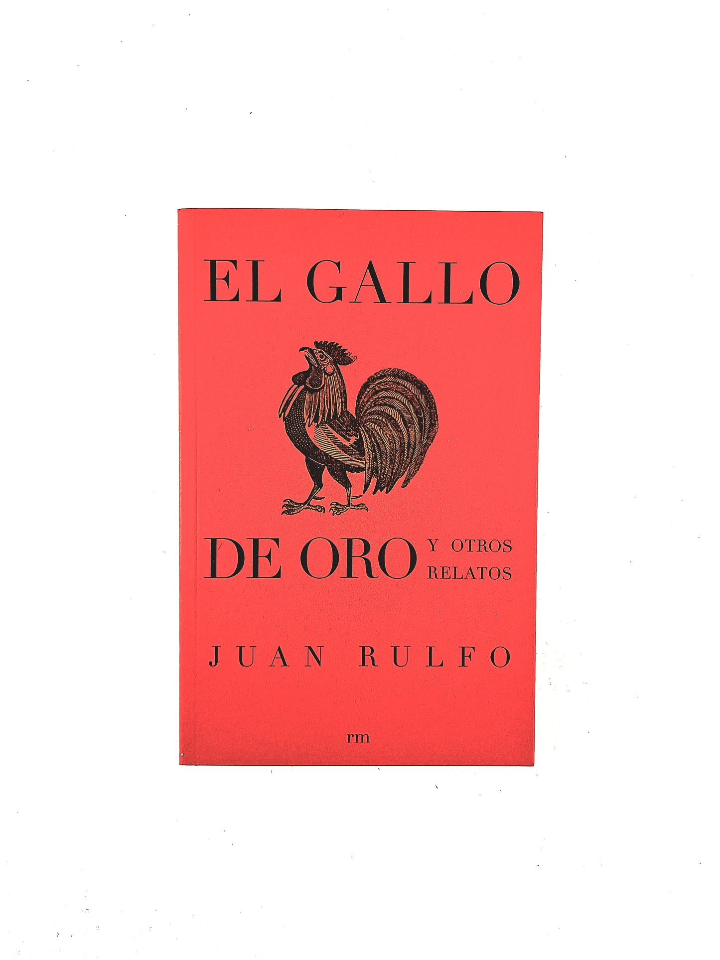 El gallo de oro y otros relatos