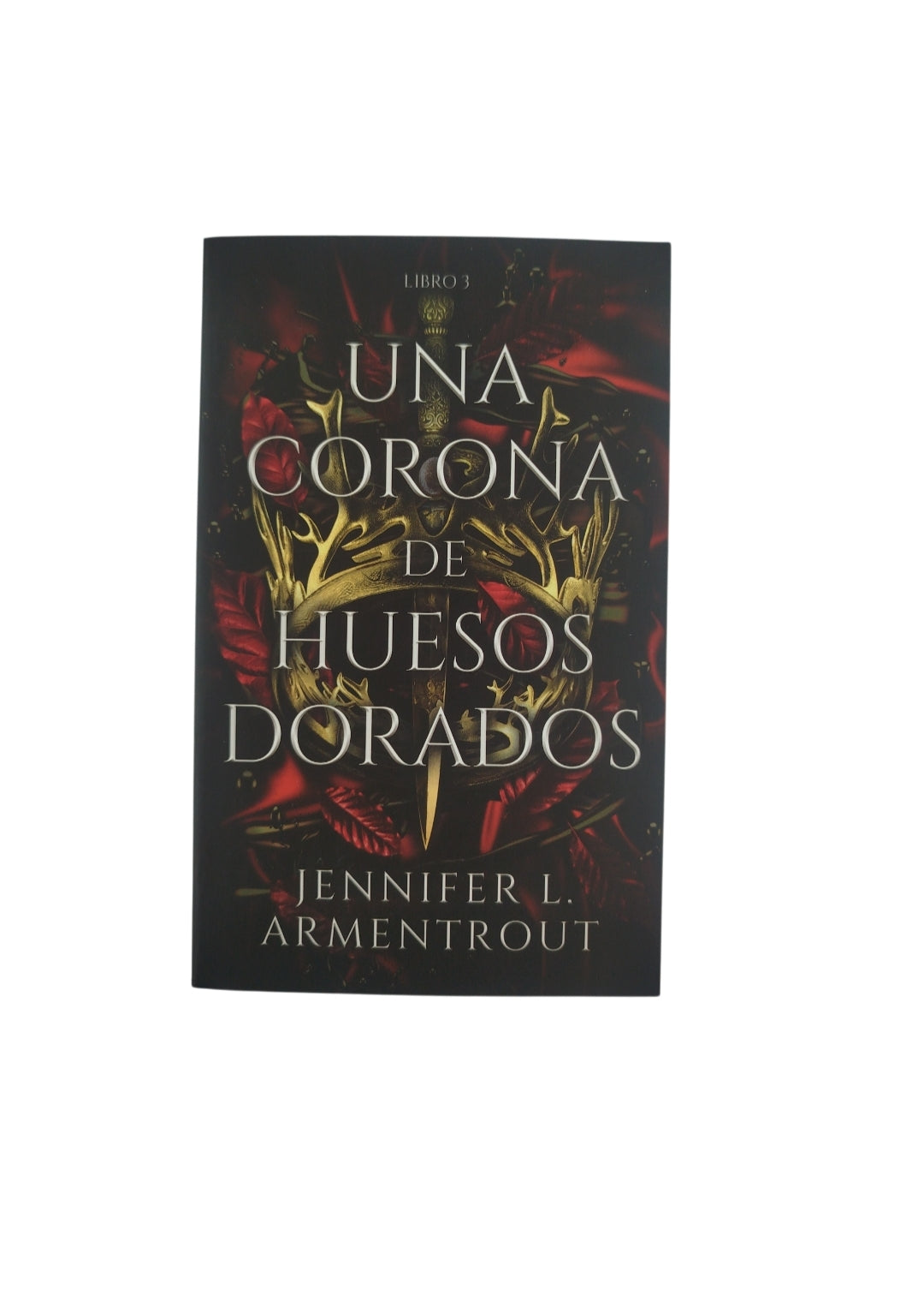 Una corona de huesos dorados by Jennifer L.Armentrout