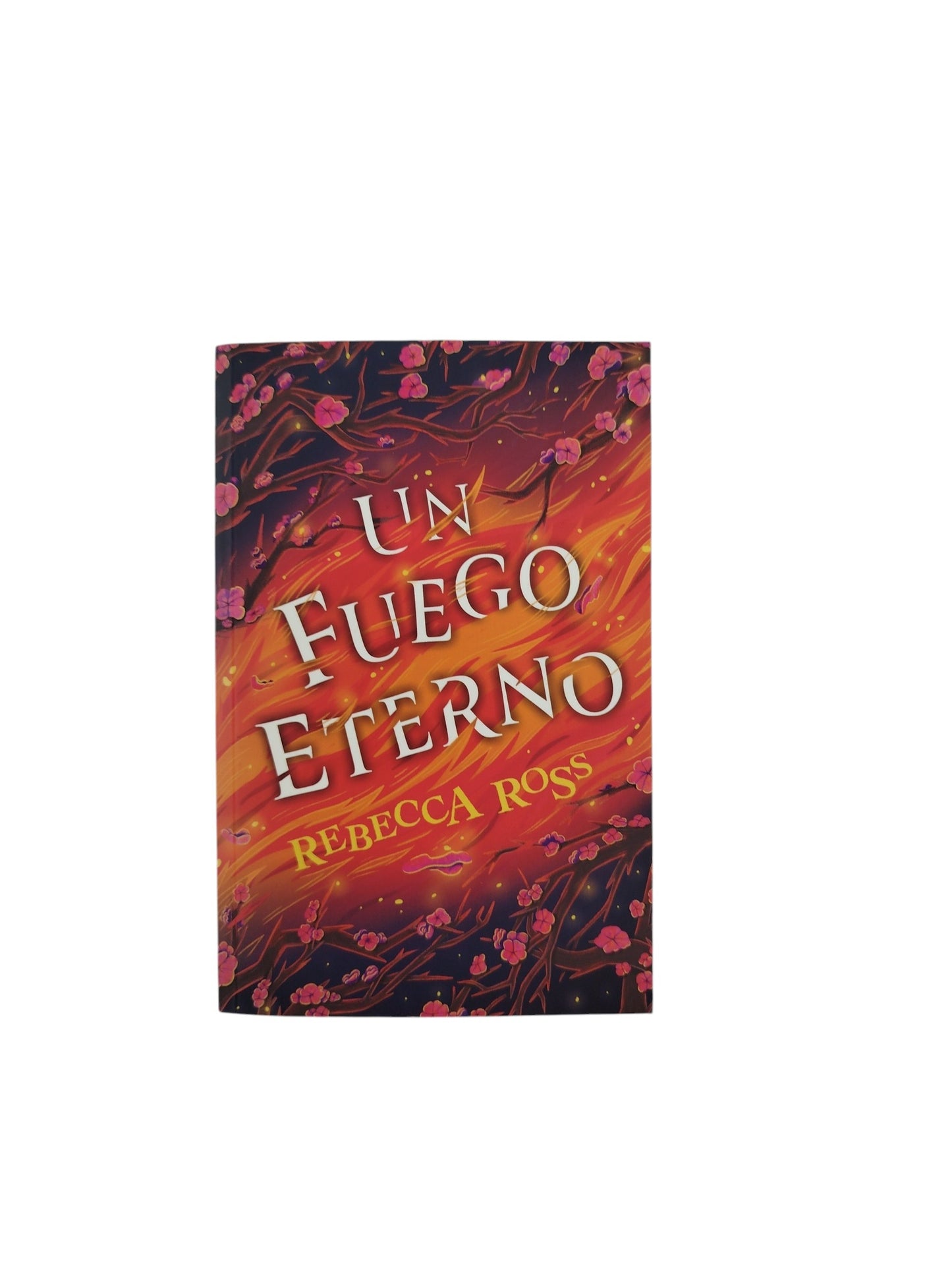 Un fuego eterno by Rebecca Ross