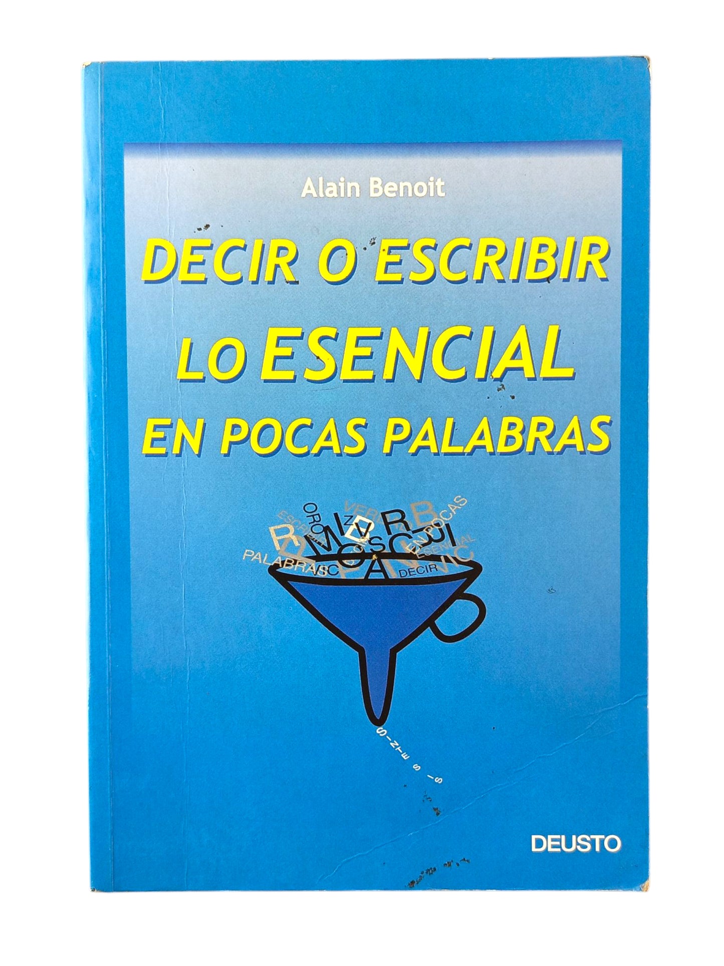 Decir o Escribir Lo Esencial En Pocas Palabras