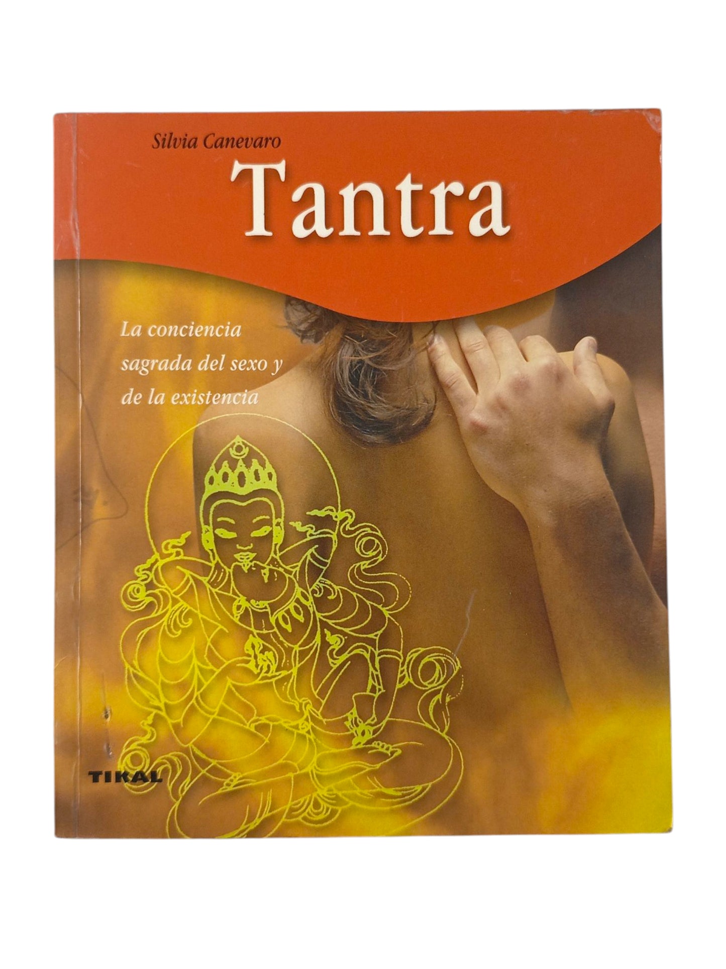 Tantra La conciencia sagrada del sexo y de la existencia