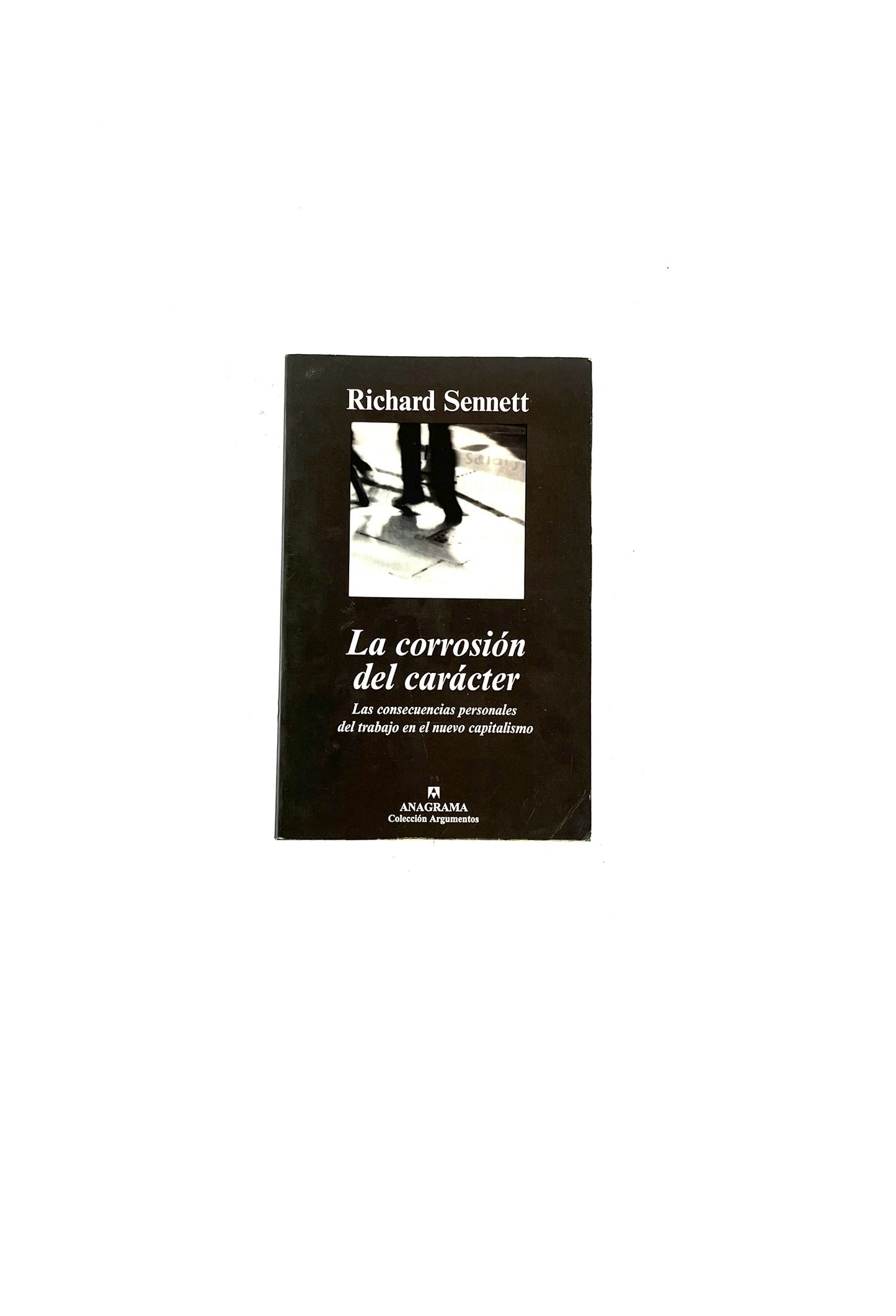 La corrosión del carácter