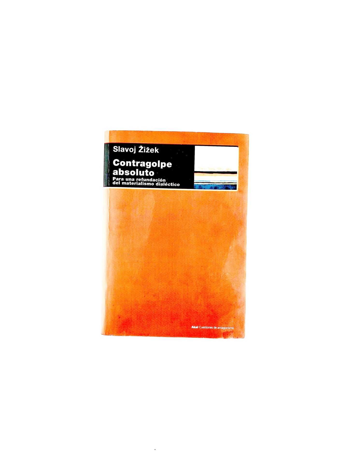 Contragolpe absoluto para una refundación del materialismo dialéctico