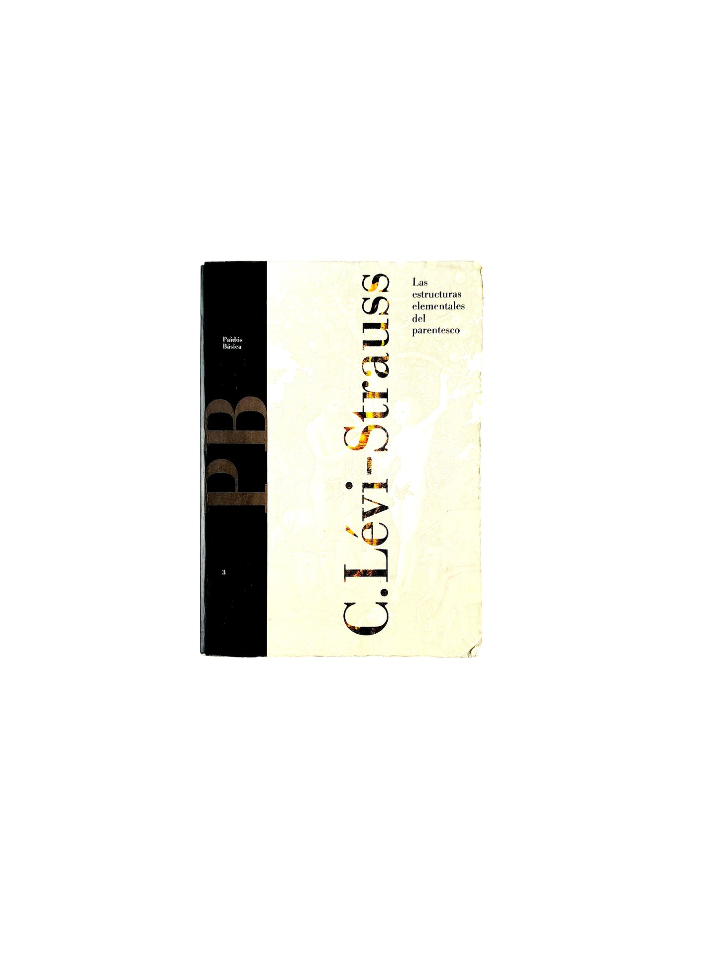 Las estructuras elementales del parentesco by Claude Lévi Strauss