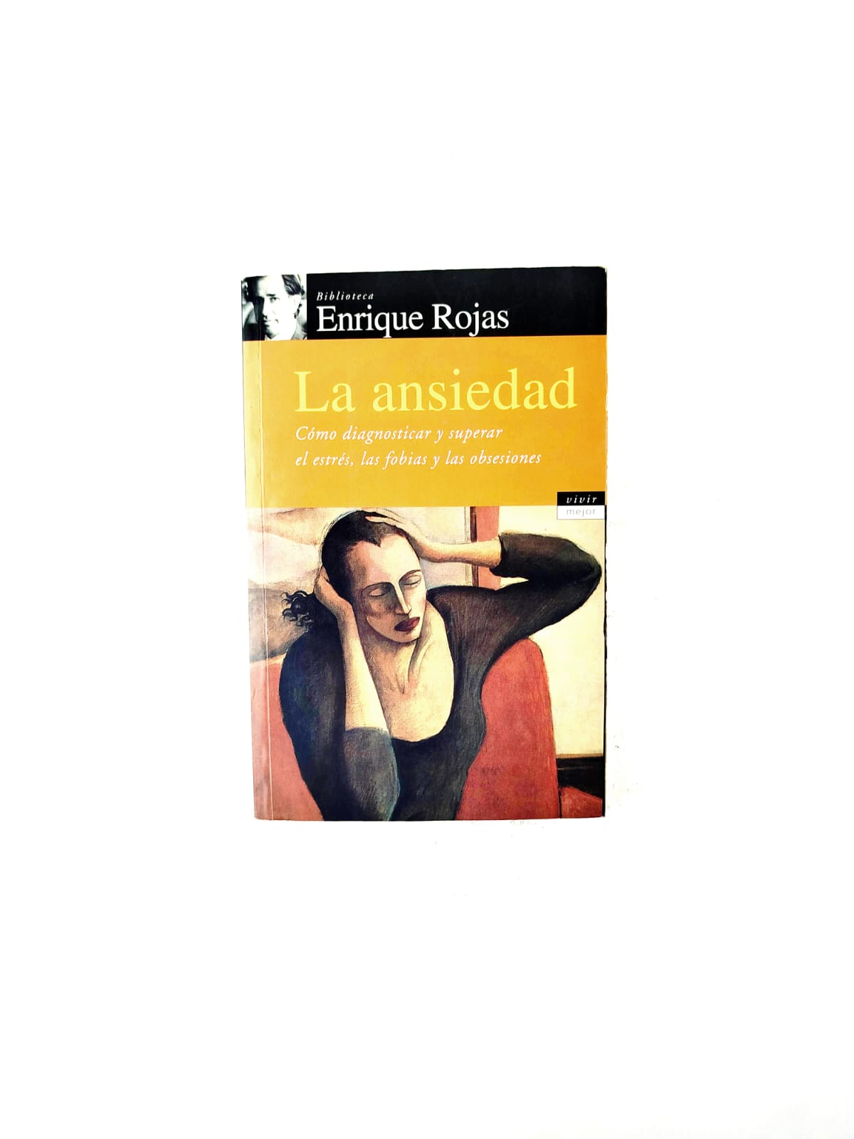 La ansiedad. Cómo diagnosticar y superar el estrés, las fobias y las obsesiones