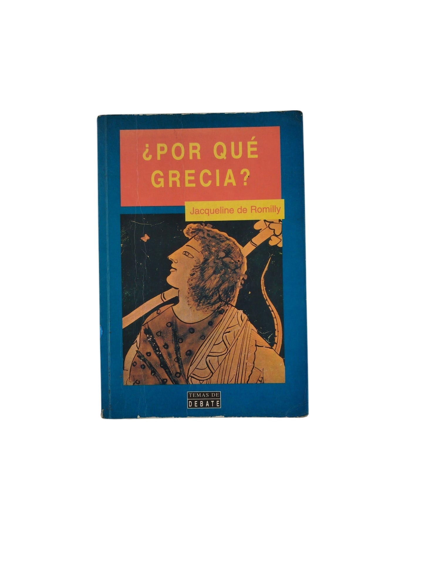 ¿Por Qué Grecia? by Jacqueline de Romilly