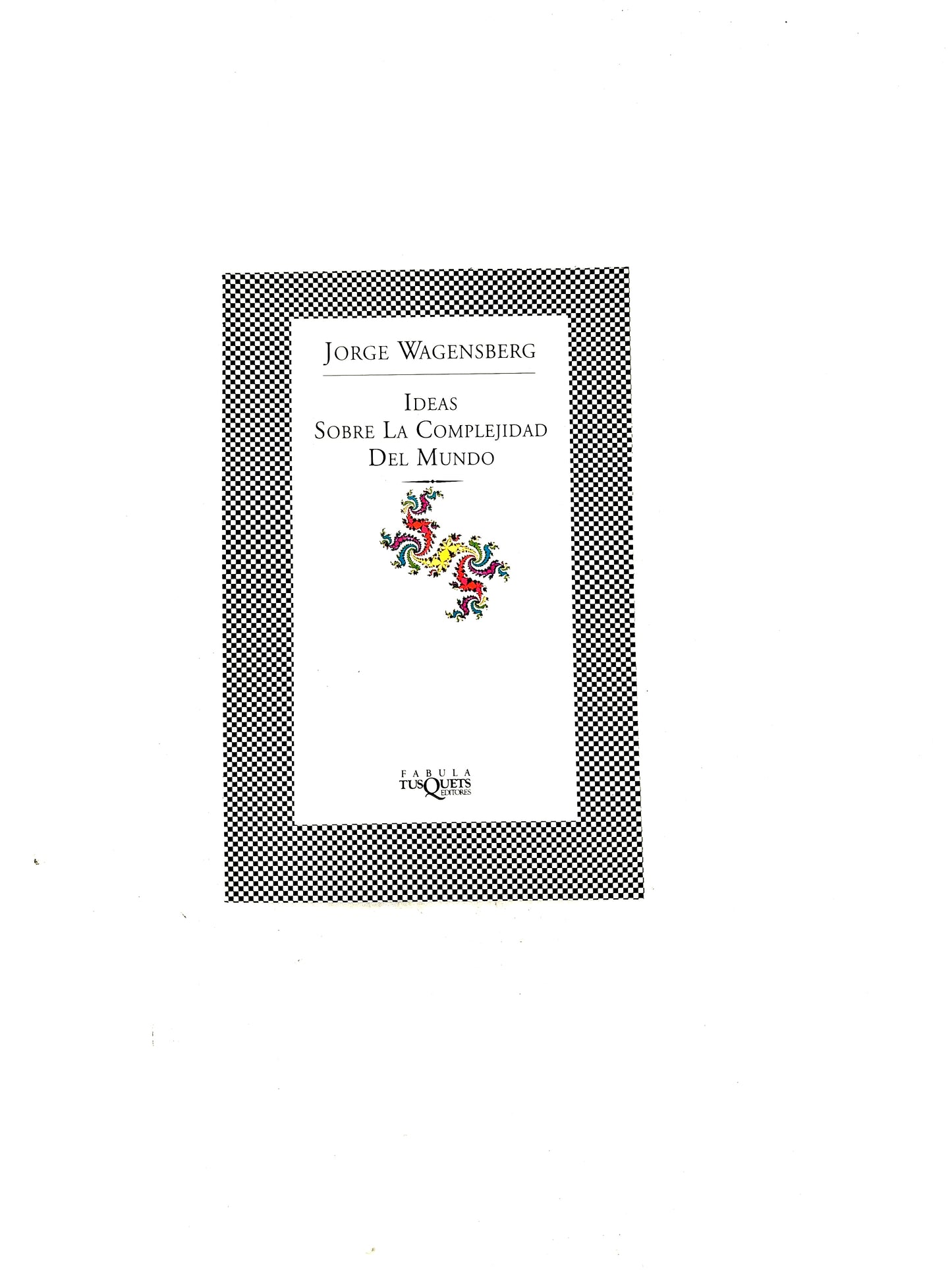 Ideas sobre la complejidad del mundo