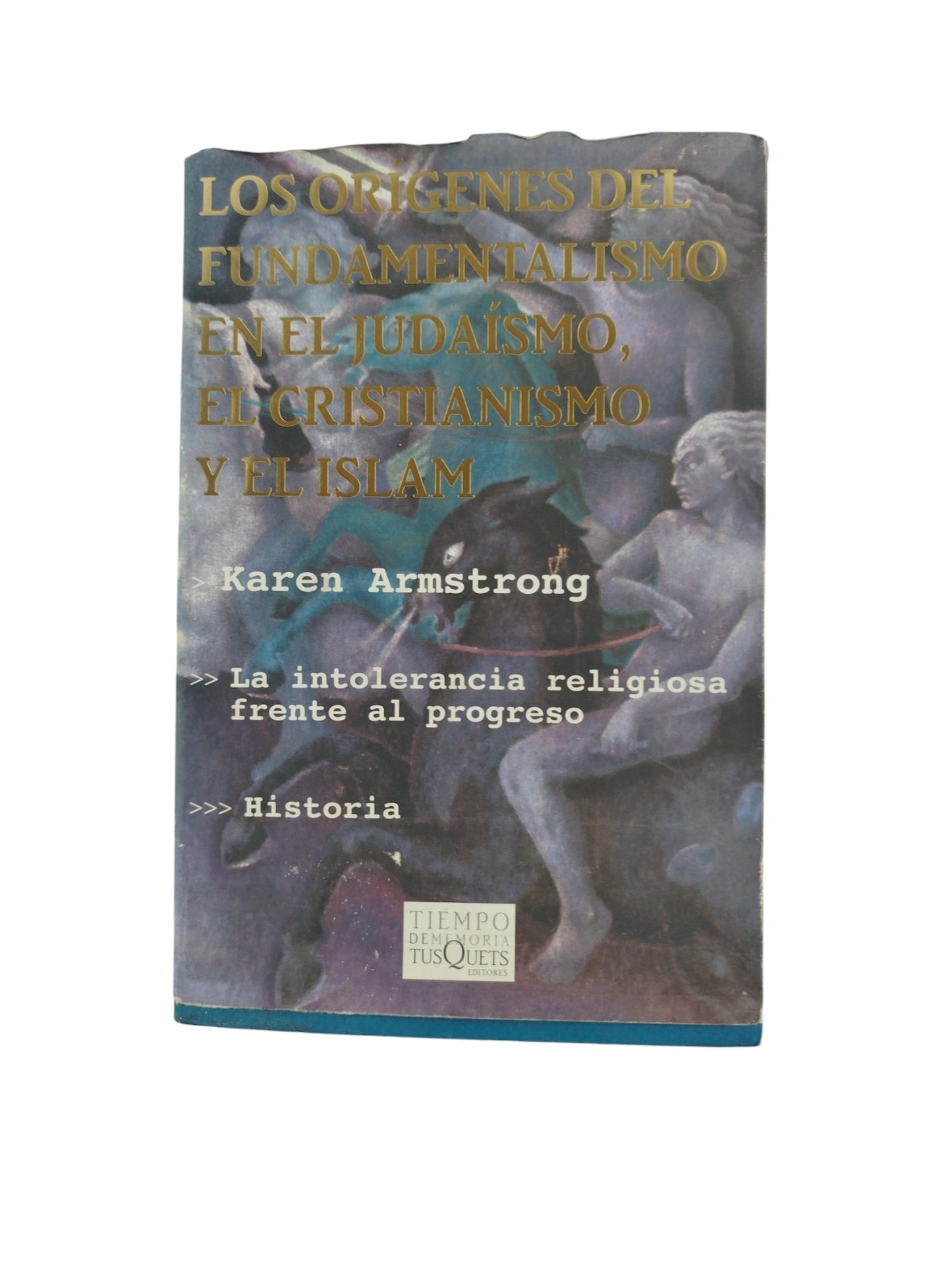 Los Orígenes del Fundamentalismo en el Judaísmo, El Cristianismo y El Islam