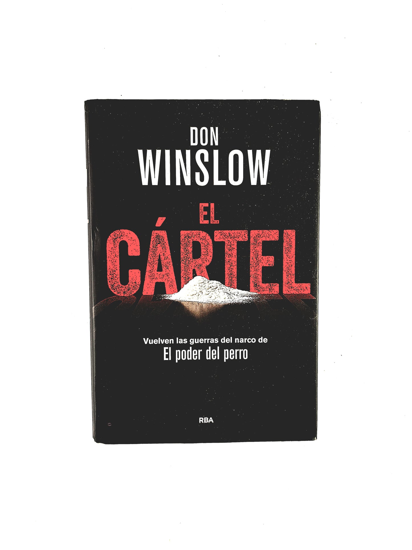 El cártel vuelven las guerras de narco El poder del perro
