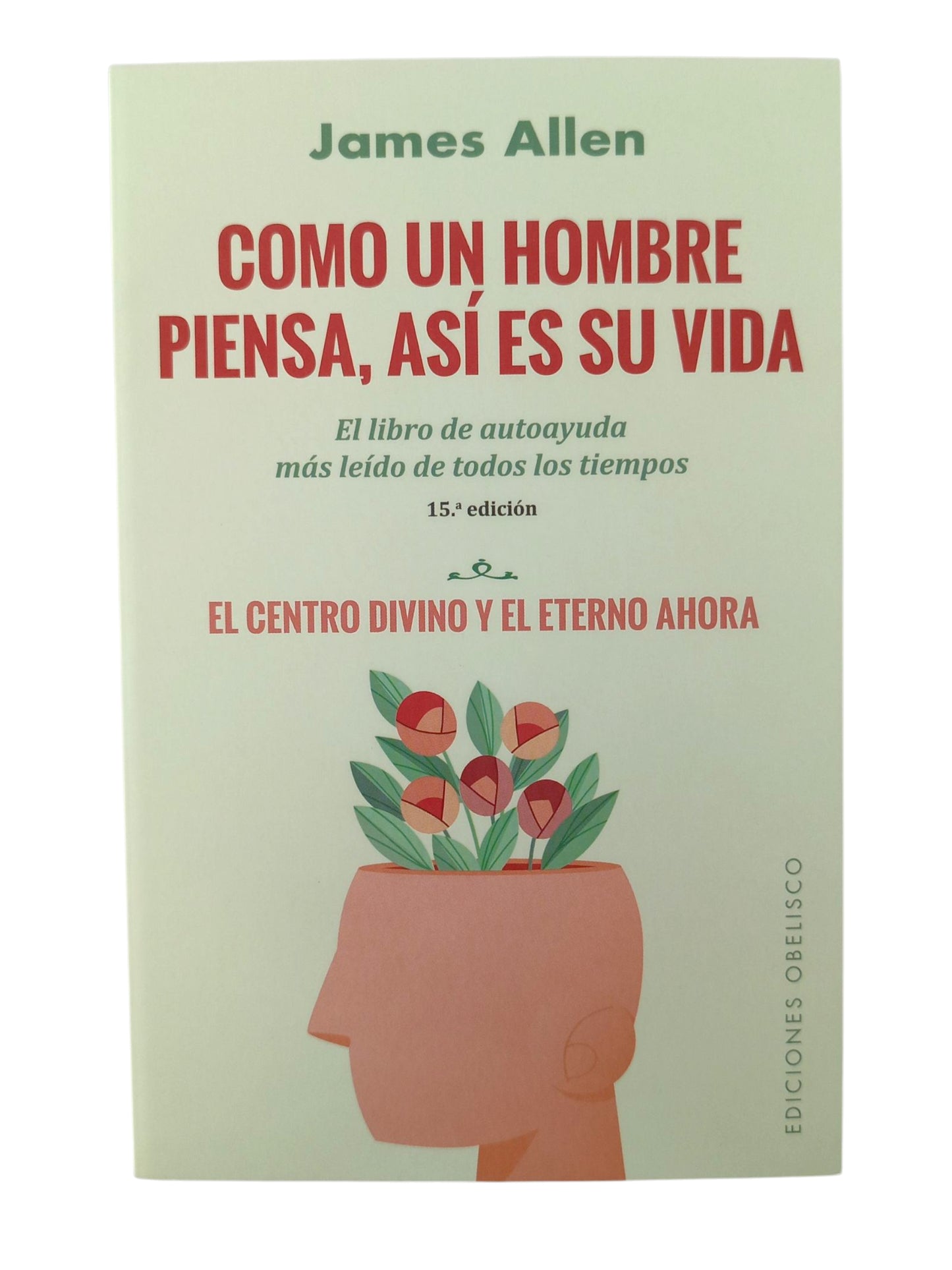 Como un Hombre Piensa, asi es su Vida