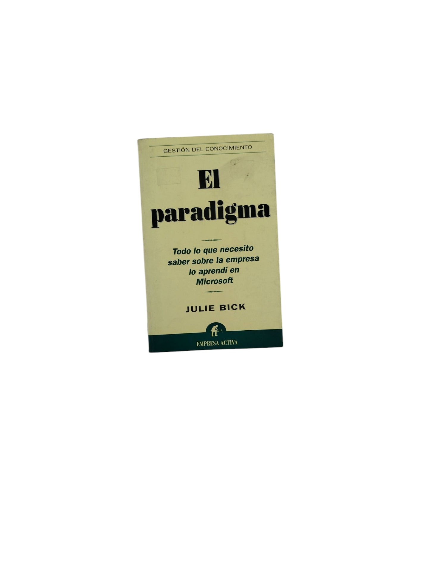 El Paradigma- Todo lo que necesito saber sobre la empresa lo aprendí en Microsoft