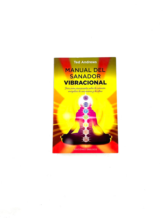Manual del sanador vibracional