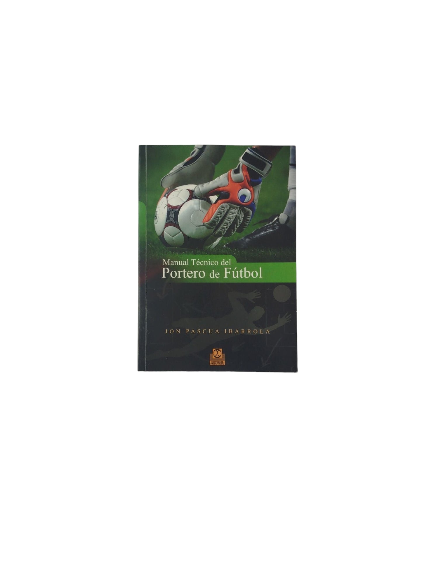 Manual Técnico del Portero de Fútbol