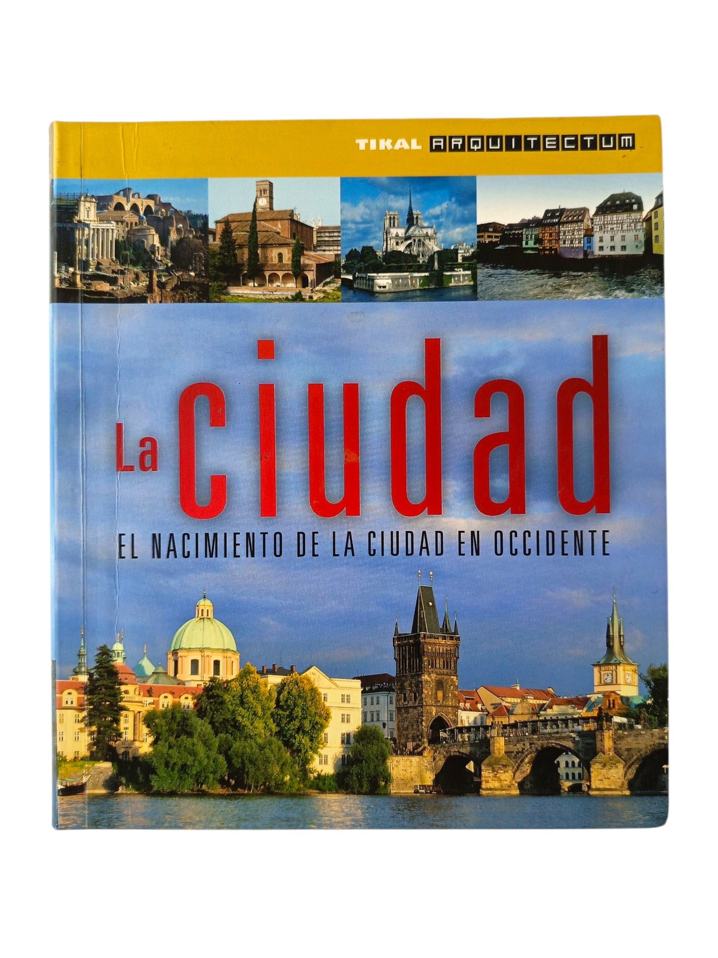 La Ciudad El Nacimiento De La Ciudad En Occidente
