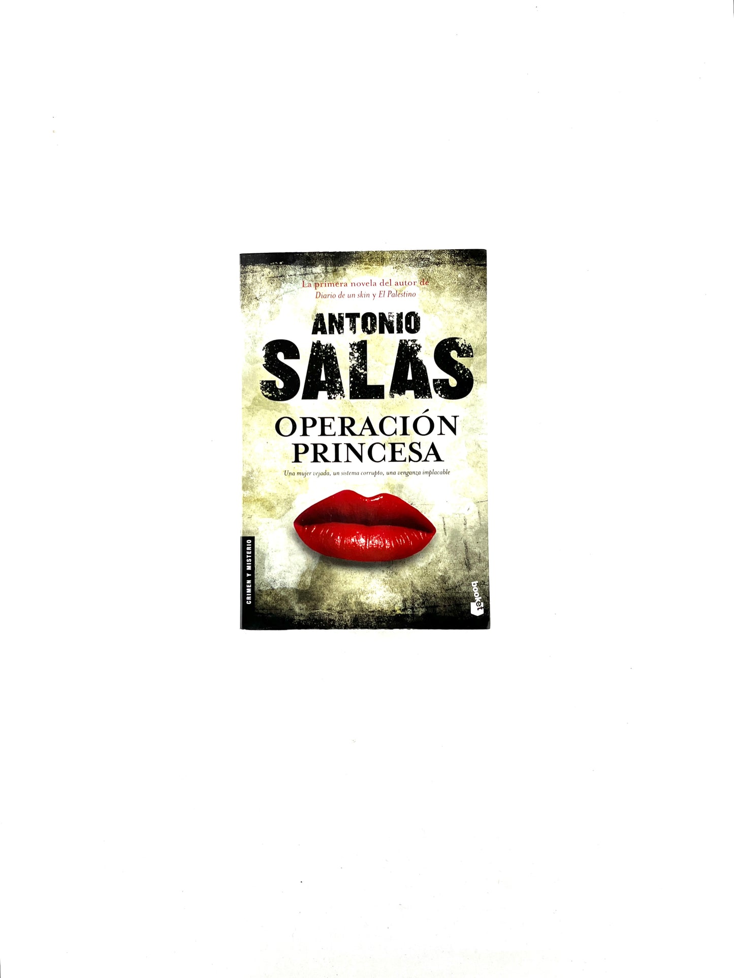 Operación princesa una mujer vejada, un sistema corrupto, una venganza implacable